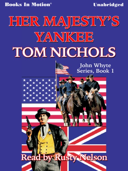 Title details for Her Majesty's Yankee by Tom Nichols - Available
